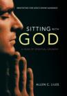 Sitting with God : Meditating for God's Divine Guidance - Book