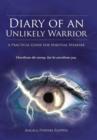 Diary of an Unlikely Warrior : A Practical Guide for Spiritual Warfare - Book