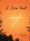 I Saw That - eBook