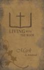 Living with the Book : Mark - Book