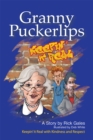 Granny Puckerlips : Keepin' It Real with Kindness and Respect - eBook