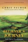 The Believer's Journey : God's Path of Transformation - Book
