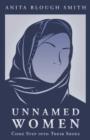 Unnamed Women : Come Step Into Their Shoes - Book