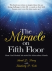 The Miracle on Fifth Floor : How God Healed Me with His Miraculous Hands - eBook