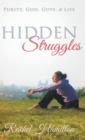 Hidden Struggles : Purity, God, Guys and Life - Book