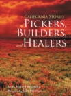 California Stories of Pickers, Builders, and Healers - eBook