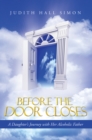 Before the Door Closes : A Daughter's Journey with Her Alcoholic Father - eBook