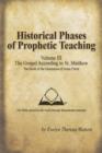 Historical Phases of Prophetic Teaching Volume III : Gospel According to St. Matthew - Book