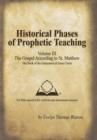 Historical Phases of Prophetic Teaching Volume III : Gospel According to St. Matthew - Book