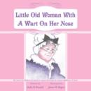 Little Old Woman with a Wart on Her Nose - Book