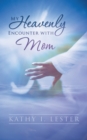 My Heavenly Encounter with Mom - Book