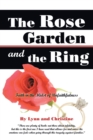 The Rose Garden and the Ring : Faith in the Midst of Unfaithfulness - Book