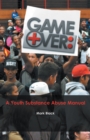 Game Over: a Youth Substance Abuse Manual - eBook
