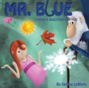 Mr. Blue, I Have a Question for You - eBook
