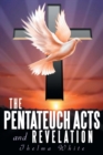 The Pentateuch Acts and Revelation - Book
