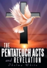 The Pentateuch Acts and Revelation - Book