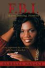 F.B.I. (Favor, Blessing, Increase) : Living Abundantly by Unlocking God's Favor in Your Life - Book