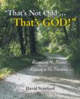 That's Not Odd ... That's God! : Recognizing His Presence; Rejoicing in His Providence - Book
