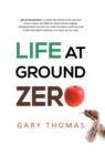 Life at Ground Zero - Book