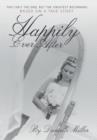 Happily Ever After : This Isn't the End, But the Greatest Beginning - Book