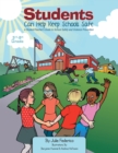 Students Can Help Keep Schools Safe : A Student/Teacher's Guide to School Safety and Violence Prevention - eBook