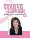 Starve Cancer and Cook Your Way to a Healthy Lifestyle - Book