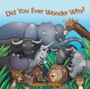 Did You Ever Wonder Why? - Book