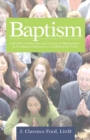 Baptism : A Divider of Churches and a Cause of Martyrdom-Is It a Basis of Division or a Solution for Unity - eBook