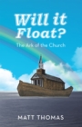 Will It Float? : The Ark of the Church - eBook