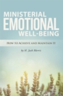 Ministerial Emotional Well-Being : How to Achieve and Maintain It - eBook