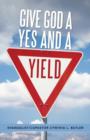 Give God a Yes and a Yield - Book