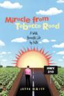 Miracle from Tobacco Road : A Walk Through Life by Faith - Book