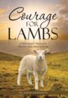 Courage for Lambs : A Psychologist's Memoir of Recovery from Abuse and Loss - Book