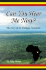 Can You Hear Me Now? : The Story of an Unlikely Invitation - eBook