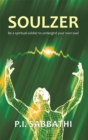 Soulzer : Be a Spiritual-Soldier to Undergird Your Own Soul - eBook