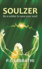 Soulzer : Be a Spiritual-Soldier to Undergird Your Own Soul - Book