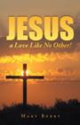 Jesus, a Love Like No Other! - Book