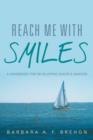 Reach Me with Smiles : A Handbook for Developing Disciple Makers - Book