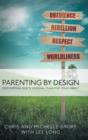 Parenting by Design : Discovering God's Original Design for Your Family - Book