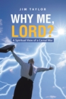 Why Me, Lord? : A Spiritual View of a Carnal War - eBook