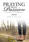 Praying with Passion : Grounded in Obedience - Book