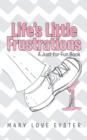 Life's Little Frustrations : A Just-For-Fun Book - Book