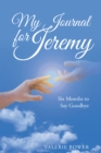 My Journal for Jeremy : Six Months to Say Goodbye - eBook