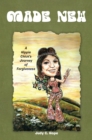 Made New : A Hippie Chick'S Journey of Forgiveness - eBook