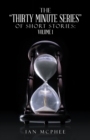 The "Thirty Minute Series" of Short Stories: : Volume 1 - eBook