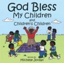 God Bless My Children and Children's Children - Book