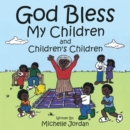 God Bless My Children and Children's Children - eBook