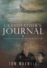 Grandfather's Journal : A Grandson's Journey Into His Grandfather's Life - Book