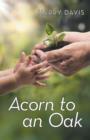 Acorn to an Oak - Book