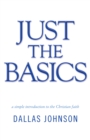Just the Basics : A Simple Introduction to the Christian Faith - eBook